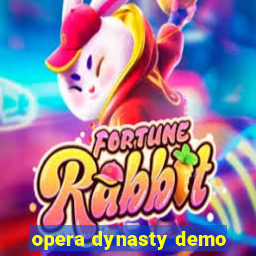 opera dynasty demo